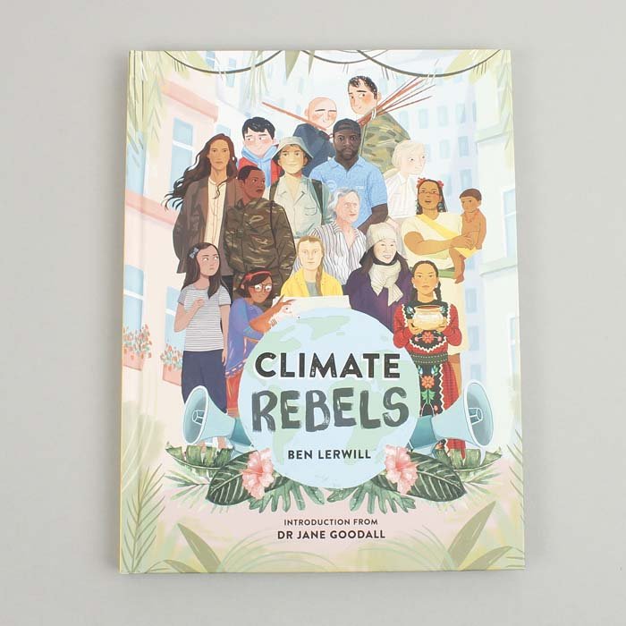 Climate Rebels - Ben Lerwill - Green Tulip