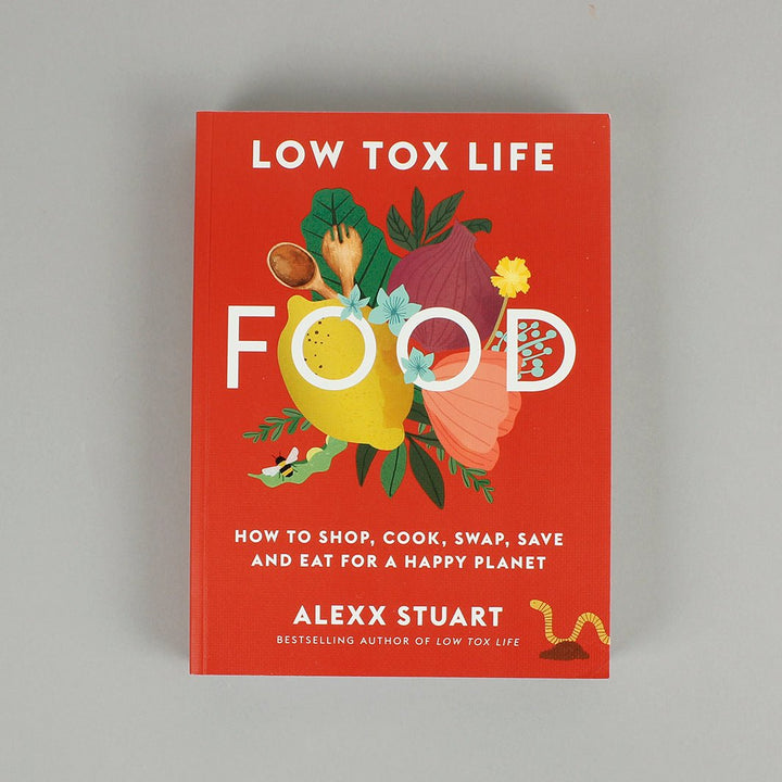 Low Tox Life - Food - Alexx Stuart - Green Tulip