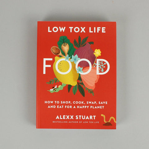 Low Tox Life - Food - Alexx Stuart