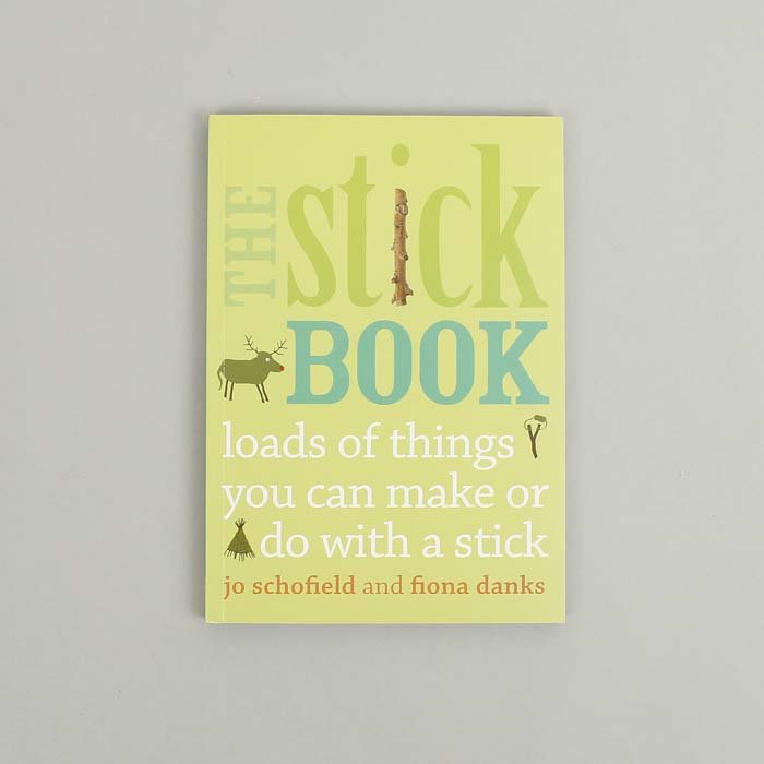 The Stick Book - Jo Schofield & Fiona Danks - Green Tulip